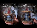 Vintage Carousel Tutorial