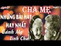 Gánh Mẹ - Gặp Mẹ trong mơ - Tuyển tập những Bài Hát Hay Nhất Về CHA MẸ | Phần 1