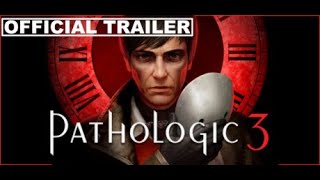 Pathologic 3 - Official Trailer