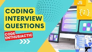 JavaScript interview coding questions #2: Day 2 coding questions with solutions| Code Enthusiastic