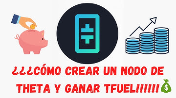 ¿¿¿¡¡¡Cómo crear un Nodo de Theta y ganar Tfuel!!!???