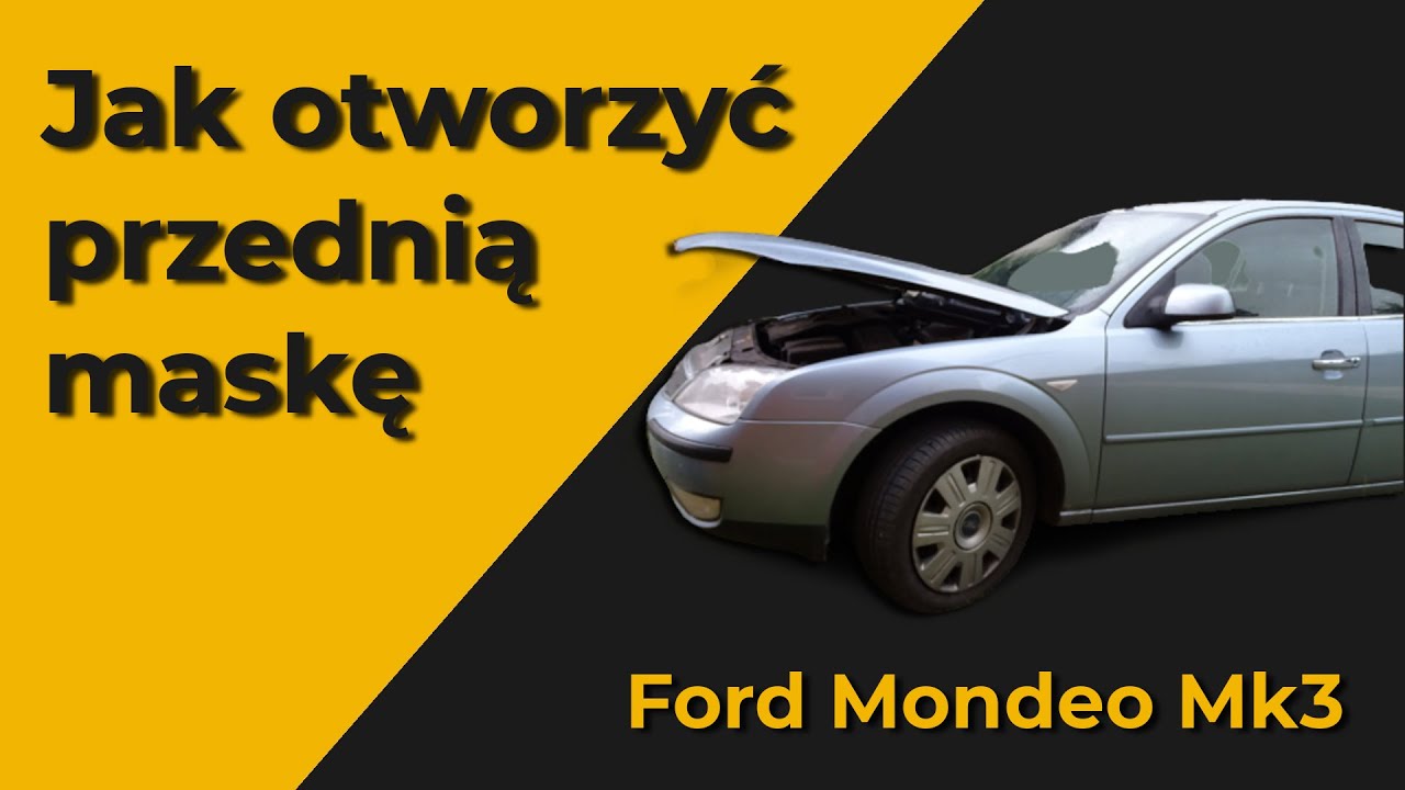 Otwarcie maski przedniej w Ford Mondeo MK3 shorts YouTube