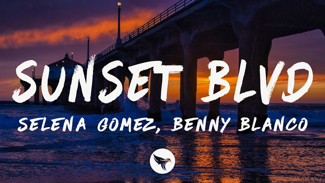 sunset blvd selena gomez traduzione