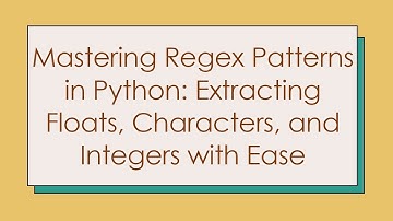 Mastering Regex Patterns in Python: Extracting Floats, Characters, and Integers with Ease