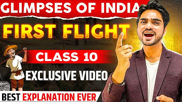 Glimpses of India | A Baker From Goa/Coorg/Tea From Assam | English Class 10 Chapter 7 | Explanation