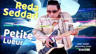 Reda Seddad - Petite Lueur (Clip Officiel)