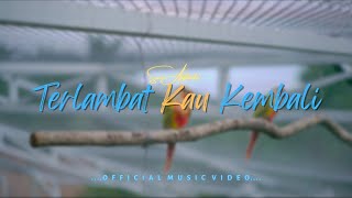 Suci Arshinta - Terlambat Kau Kembali END