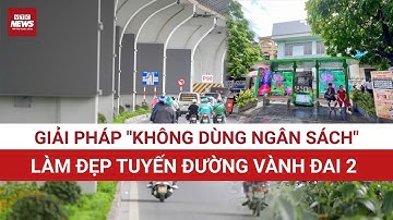 Hà Nội Lắp Đặt Màn Hình Led Tại Đường Vành Đai 2, Quyết tâm Chỉnh Trang Đô Thị | VTC News