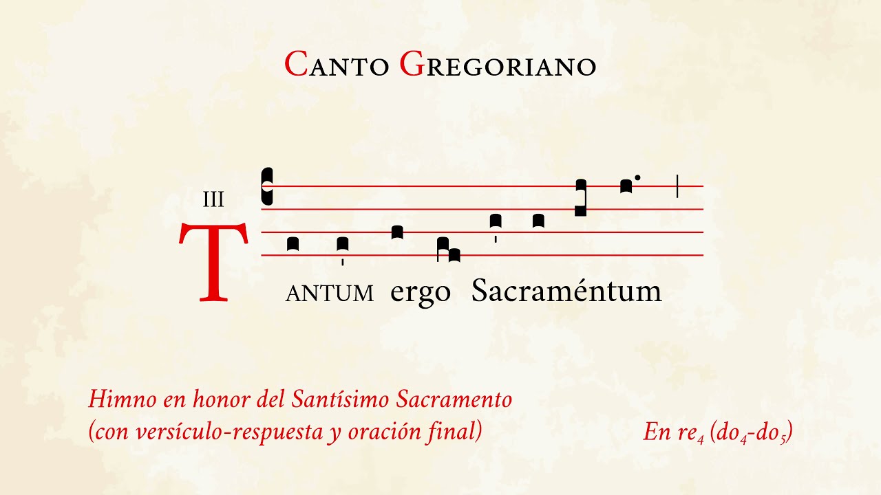 Tantum ergo I oracin incl  Himno en honor del Santsimo Sacramento  Canto Gregoriano