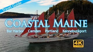 Coastal Maine  Bar Harbor  Camden  Portland  Kennebunkport