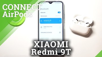 How to Pair AirPods with XIAOMI Redmi 9T – Connect Bluetooth Accessory
