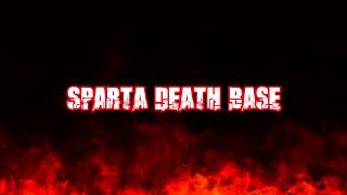 Sparta Death Base