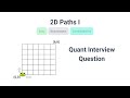 2D Paths I - Quant Interview Question