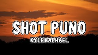 Kyle Raphael - Shot Puno (Lyrics) Sa karagatan ng mga tao ikaw ang nakikita ko (Juan Carlos)