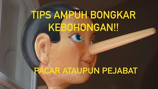 TIPS AMPUH UNTUK BONGKAR KEBOHONGAN - TES Kebohongan