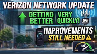 Verizon Network Update: Its Getting Better Very Quickly, Improvements Are Still Needed