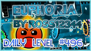 Euphoria (By Ross12344) Daily Level #496 | Geometry Dash 2.11