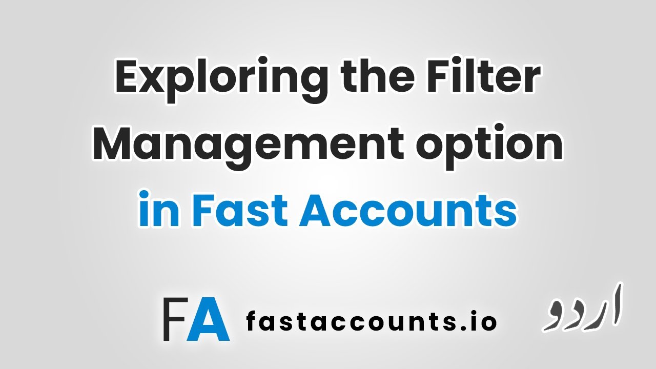Exploring the Filter Management option in Fast Accounts - YouTube