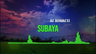 SUBAYA - AI ROHAETI