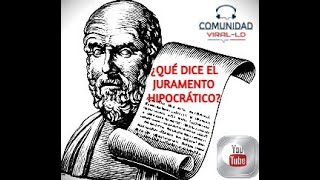 ¿QUÉ DICE EL JURAMENTO HIPOCRÁTICO?