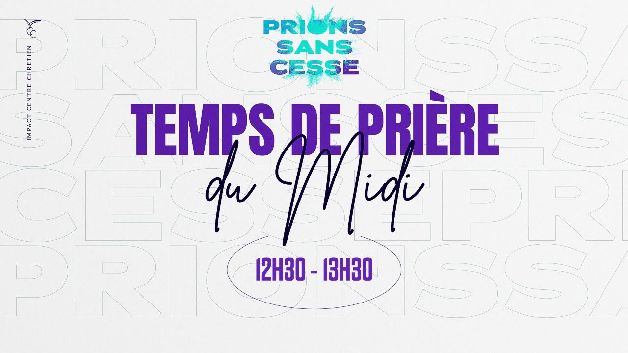 PRIONS SANS CESSE- Midi- Mercredi 14 Janvier 2026- Ps Teddy NGBANDA