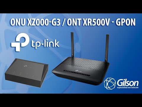 ONU XZ000-G3 e ONT XR500v GPON TP-Link (unboxing, configurações e testes)