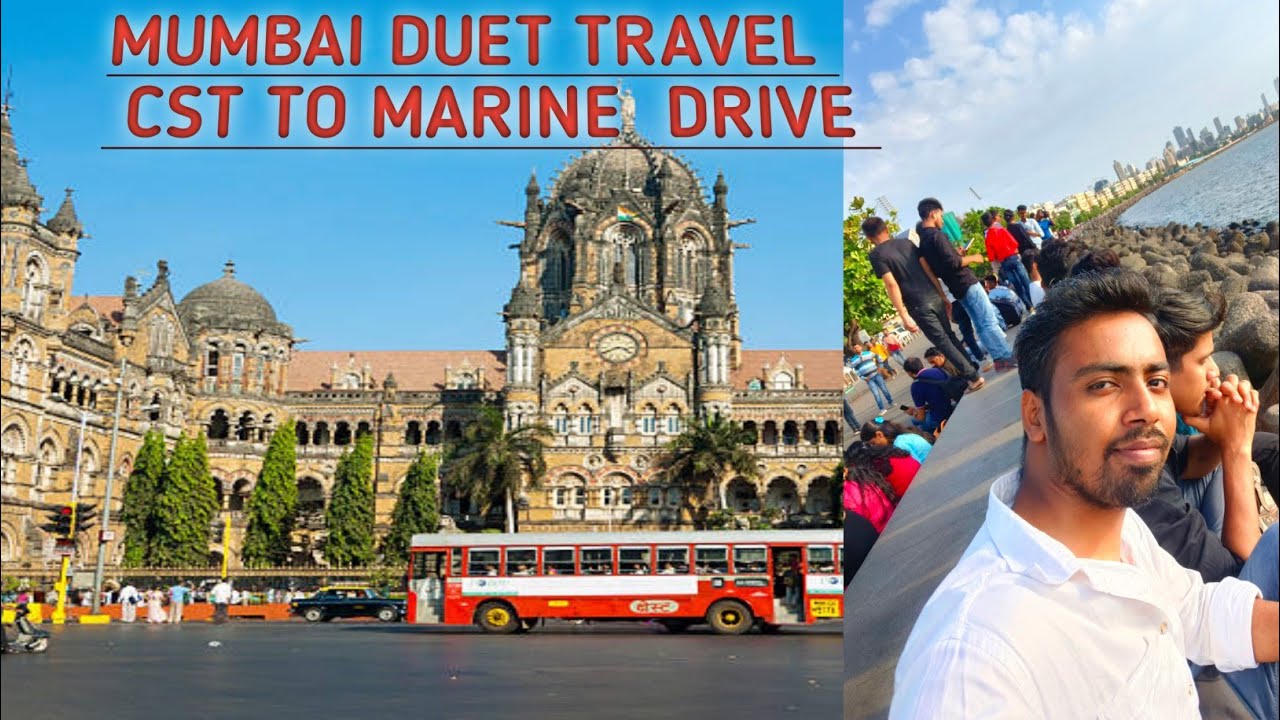 मुंबई CST रेलवे स्टेशन Duet यात्रा अंदर और बार् CST से Marine Drive