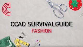 CCAD Survival Guide: Fashion Design