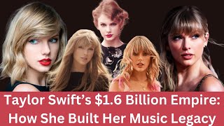 How Taylor Swift Became the Richest Female Musician in History