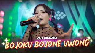 Download Icha Kiswara - Bojoku Bojone Uwong MP3