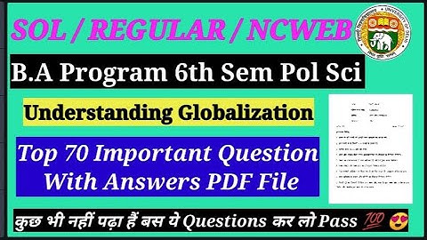 Du Sol B.A Prog 6th Sem Pol Sci Understanding Globalization 70 Most Important Question With Ans PDF