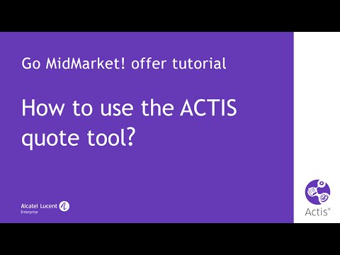 Go MidMarket! tutorial – Getting started with ACTIS quote tool