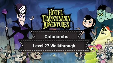 Hotel Transylvania Adventures Zone 2 - Catacombs - Level 27 Walkthrough