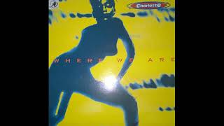 Charlotte - Where we are.(Club Mix) 1995