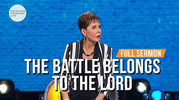 The Battle Belongs To The Lord - FULL SERMON | Joyce Meyer