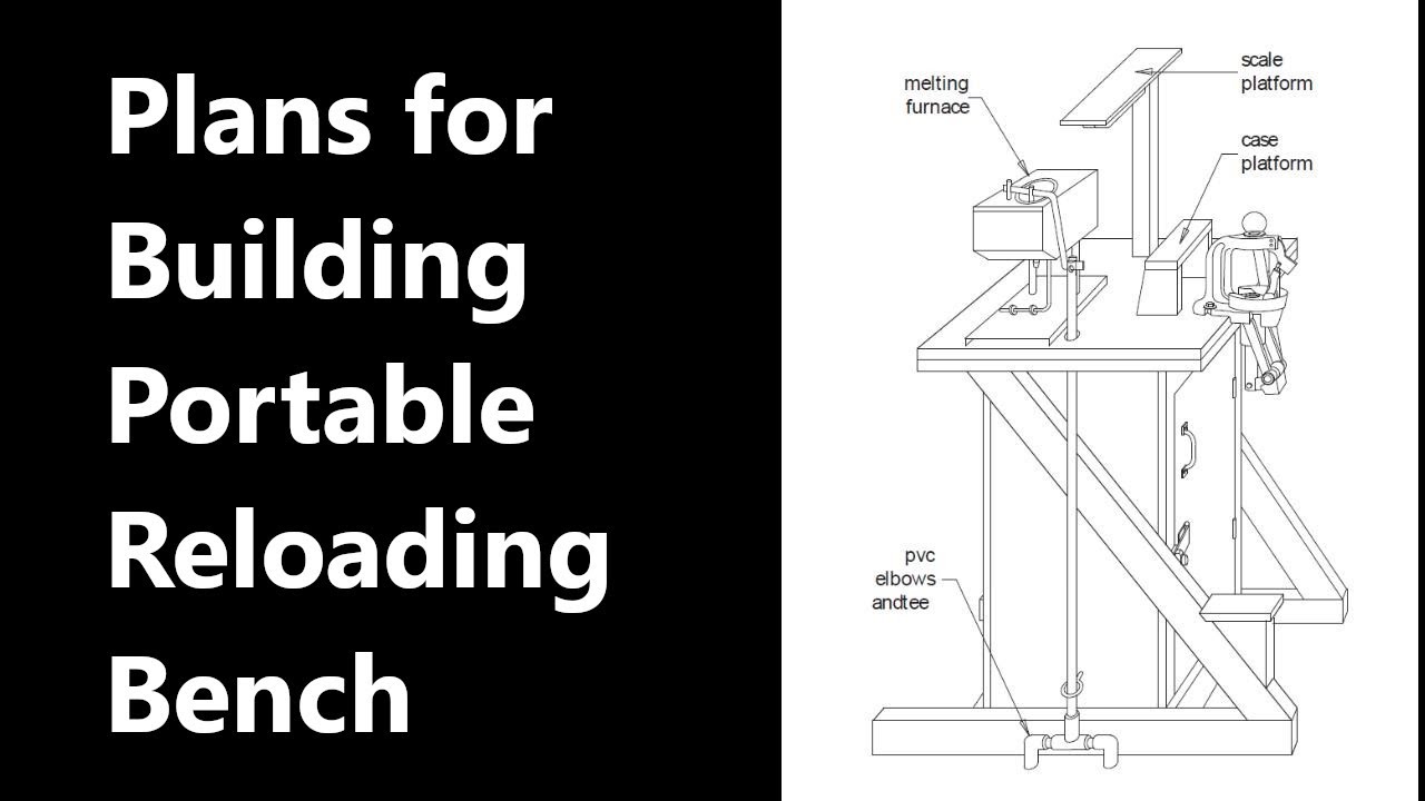 Plans For Building Portable Reloading Bench Youtube