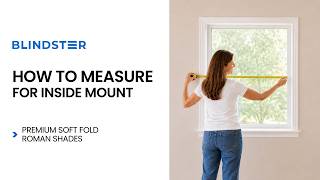 How to Measure for Inside Mount | Blindster Premium Soft Fold Roman Shades screenshot 1