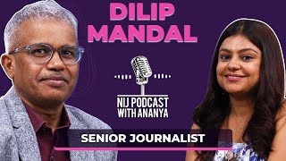 #NIJPodcast with Ananya Episode-25 | Let’s talk about Politics with Professor Dilip Mandal
