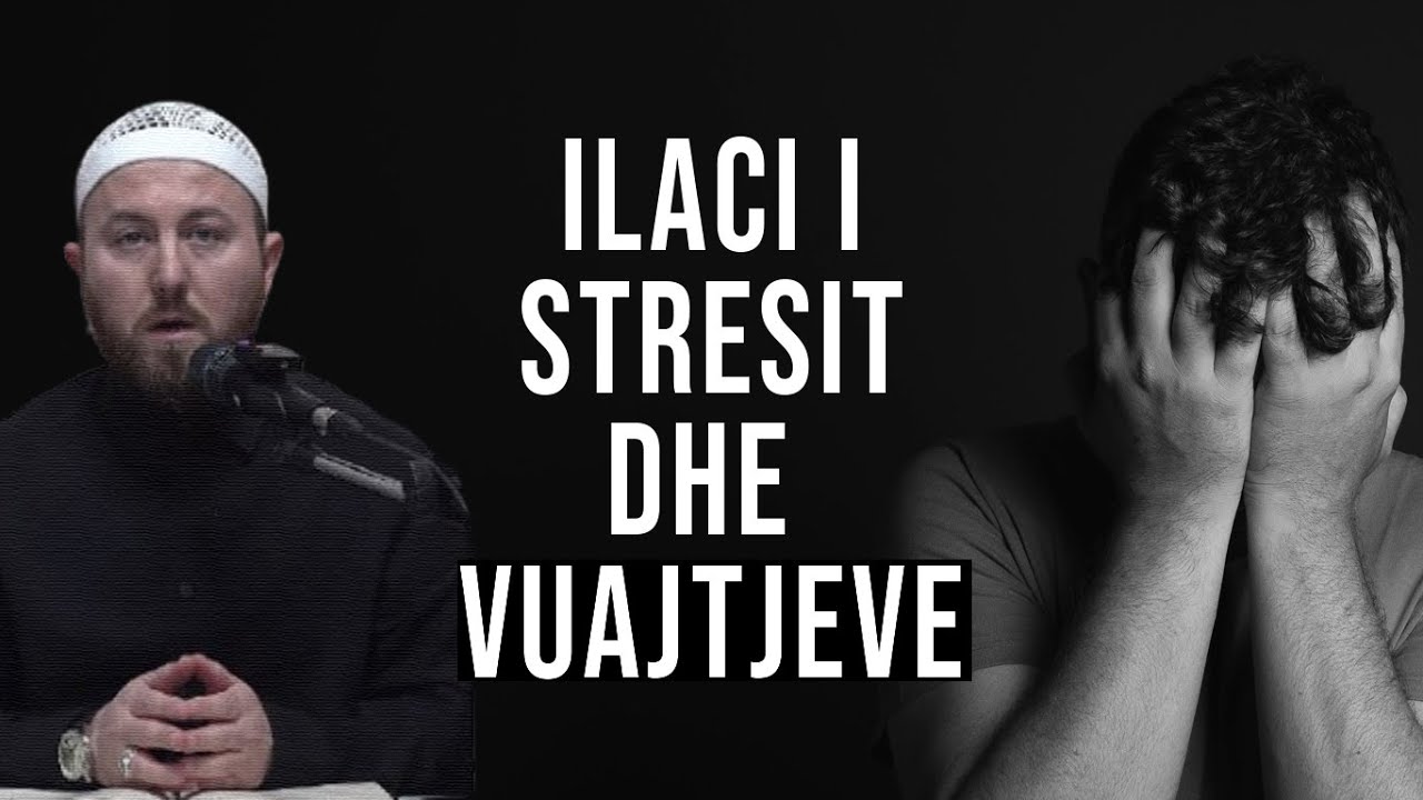 Ilaçi i stresit dhe vuajtjeve - Hoxhë Qëndrim Jashari