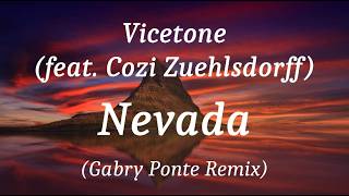 Vicetone (feat. Cozi Zuehlsdorff) - Nevada (Gabry Ponte Remix), (lyrics)