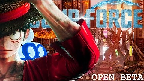 The Open Beta is BACK! / Jump Force: Open Beta