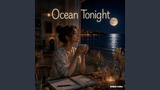 Chasing Ocean in the Dark