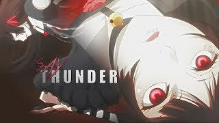 [11K Subs]►Juuzou Suzuya - |Say Thunder| @katechannel2637