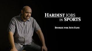 Bookie For Jets Fans | Hardest Job In Sports