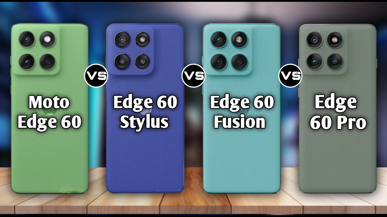 Motorola Edge 60 против 60 Stylus против 60 Fusion против 60 Pro | Полное сравнение характеристик...