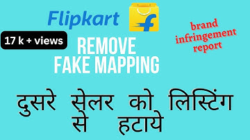 how to remove  fake mapping from flipkart listing || brand Infringement report in flipkart  in hindi