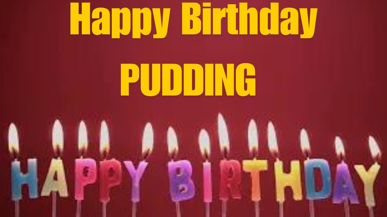 PUDDING │Happy birthday song │Birthday wishes for daughter │