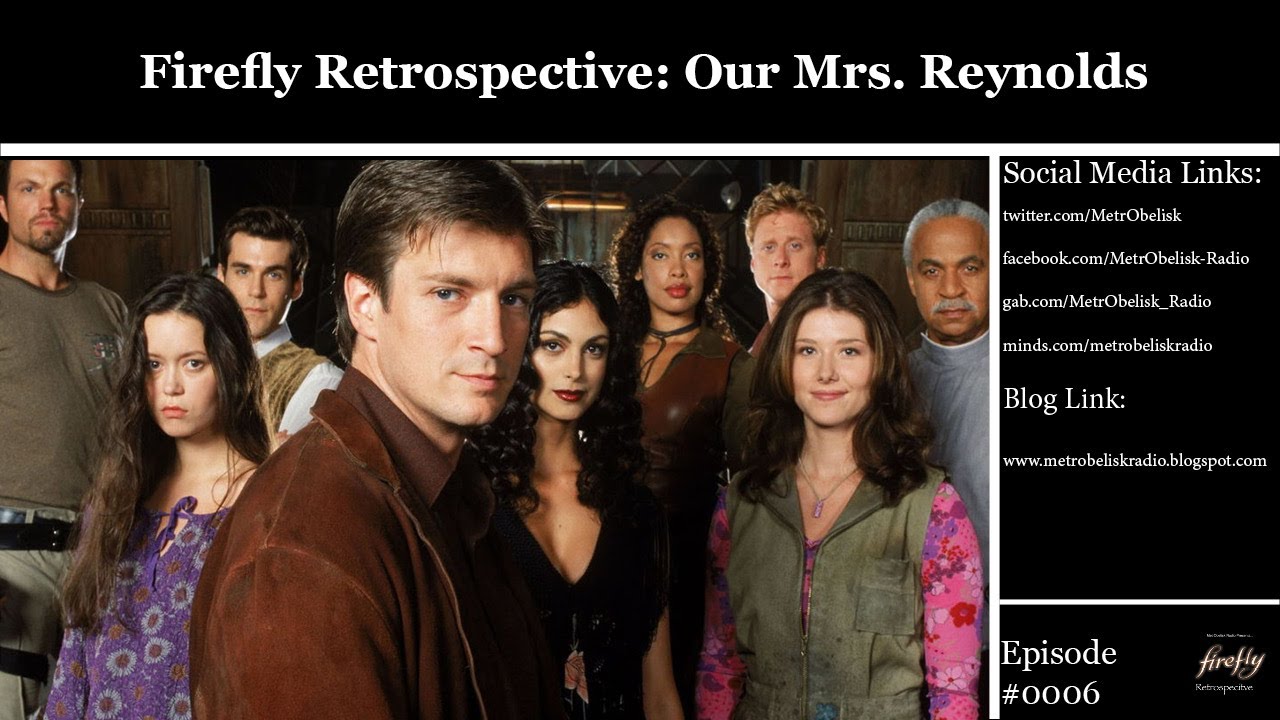 Firefly Retrospective Episode 6: Our Mrs Reynolds||MetrObelisk Radio ...