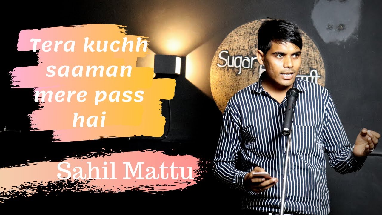 Tera kuchh saaman mere pass hai | Sahil Mattu | Hindi Poetry (2019)