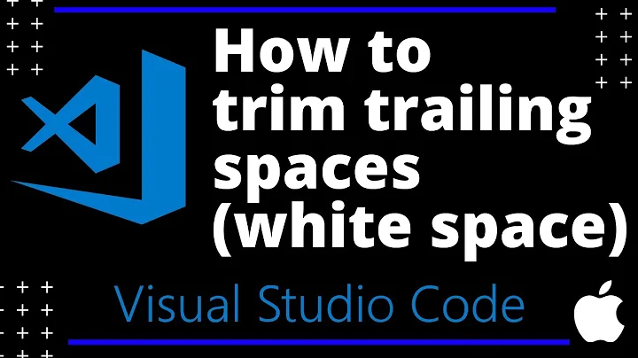 How to trim trailing whitespace in Visual Studio Code ( macOS example )